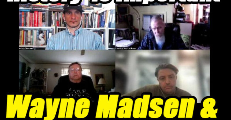 176. Wayne Madsen & Peter Grant: History is Important